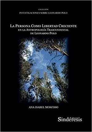 PERSONA COMO LIBERTAD CRECIENTE, LA | 9788418206146 | MOSCOSO FREILE, ANA ISABEL