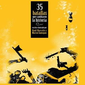 35 BATALLAS QUE CAMBIARON LA HISTORIA | 9788418383021 | BARCELÓ LÓPEZ, RAÚL / SANTAPAU LÓPEZ, MARCOS
