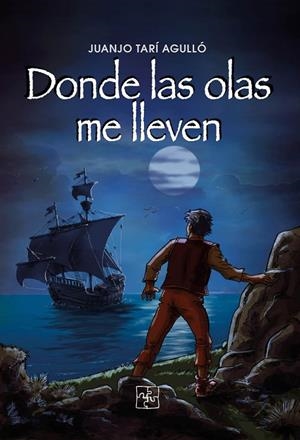 DONDE LAS OLAS ME LLEVEN | 9788418377150 | TARÍ AGULLÓ, JUANJO