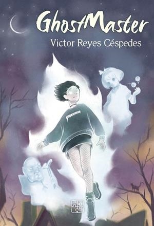 GHOSTMASTER | 9788418377167 | REYES, VICTOR