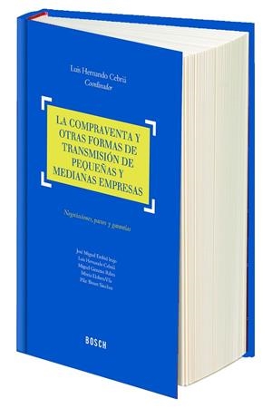 COMPRAVENTA Y OTRAS FORMAS DE TRANSMISIÓN DE PEQUEÑAS Y MEDIANAS EMPRESAS, LA | 9788416018871 | VARIOS AUTORES