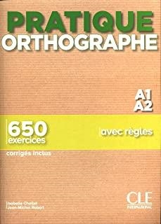 PRATIQUE ORTHOGRAPHE - NIVEAU A1/A2 - LIVRE + CORRIGES | 9782090389937 | CHOLLET, ISABELLE