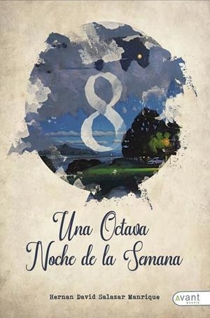 OCTAVA NOCHE DE LA SEMANA, UNA | 9788418460319 | SALAZAR, HERNAN DAVID