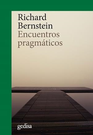ENCUENTROS PRAGMÁTICOS | 9788417835828 | BERNSTEIN, RICHARD