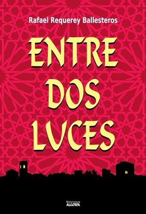 ENTRE DOS LUCES | 9788412304558 | REQUEREY BALLESTEROS, RAFAEL