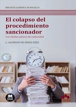 COLAPSO DEL PROCEDIMIENTO SANCIONADOR, EL | 9788413591353 | DE DIEGO DÍEZ, L. ALFREDO