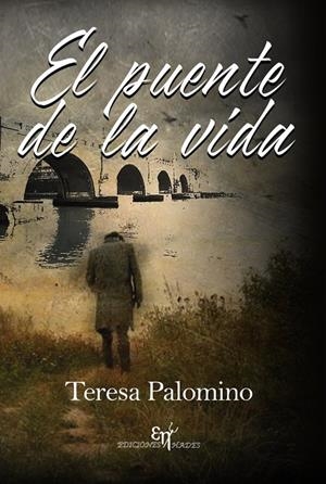 PUENTE DE LA VIDA, EL | 9788412241273 | PALOMINO PALOMINO, TERESA