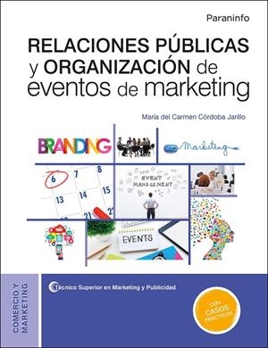 RELACIONES PÚBLICAS Y ORGANIZACIÓN DE EVENTOS DE MARKETING | 9788428344548 | CÓRDOBA JARILLO, Mª DEL CARMEN