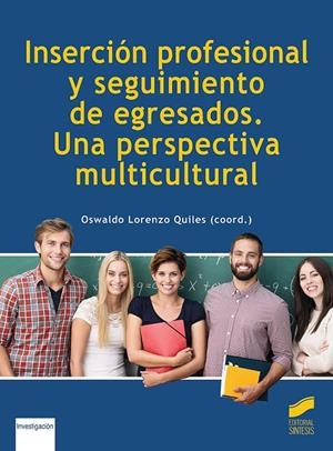 INSERCIÓN PROFESIONAL Y SEGUIMIENTO DE EGRESADOS. UNA PERSPECTIVA MULTICULTURAL | 9788413570570 | QUILES, OSWALDO LORENZO