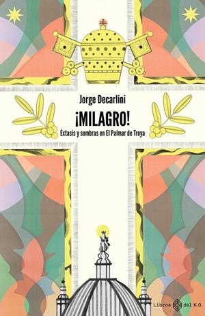 ¡MILAGRO! | 9788417678760 | DECARLINI, JORGE