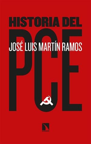 HISTORIA DEL PCE | 9788413521718 | MARTIN RAMOS, JOSE LUIS