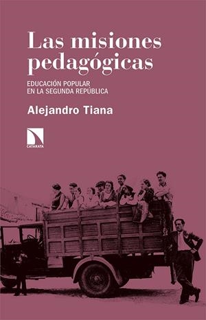 MISIONES PEDAGÓGICAS, LAS | 9788413521367 | TIANA FERRER, ALEJANDRO