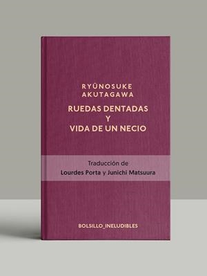 RUEDAS DENTADAS Y LA VIDA DE UN NECIO | 9788417978815 | AKUTAGAWA, RYUNOSUKE