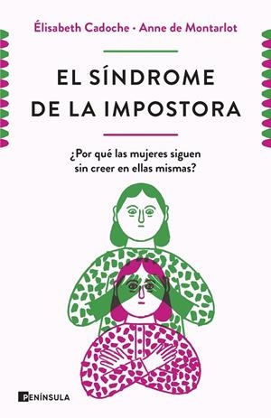 SÍNDROME DE LA IMPOSTORA, EL | 9788499429670 | CADOCHE, ELISABETH / DE MONTARLOT, ANNE