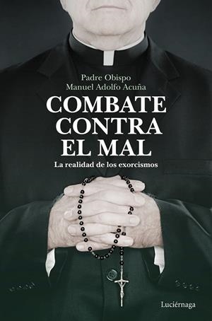 COMBATE CONTRA EL MAL | 9788418015526 | ACUÑA, PADRE OBISPO MANUEL ADOLFO