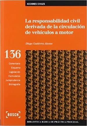 RESPONSABILIDAD CIVIL DERIVADA DE LA CIRCULACIÓN DE VEHICULOS A MOTOR, LA | 9788497908979 | GUTIERREZ ALONSO, D.