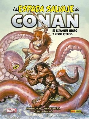 BIBLIOTECA CONAN. LA ESPADA SALVAJE DE CONAN 07 : EL ESTANQUE NEGRO Y OTROS RELATOS | 9788413347721 | THOMAS, ROY