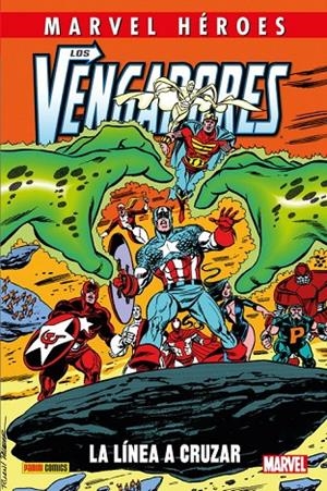 MARVEL HÉROES. LOS VENGADORES : LA LÍNEA A CRUZAR | 9788413347738 | LIM, RON