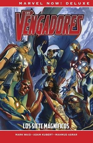 MARVEL NOW! DELUXE. LOS VENGADORES DE MARK WAID 01 : LOS SIETE MAGNIFICOS | 9788413347912 | WAID, MARK