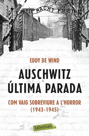 AUSCHWITZ : ÚLTIMA PARADA | 9788418572142 | DE WIND, EDDY