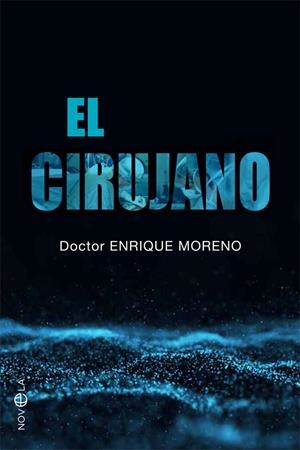 CIRUJANO, EL | 9788491649939 | MORENO, ENRIQUE