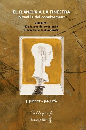 FLÂNEUR A LA FINESTRA, EL. VOLUM I | 9788412212372 | JUBERT GRUART, JOAQUIM / UYÀ, J. MA