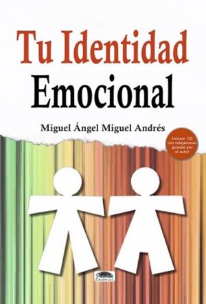 TU IDENTIDAD EMOCIONAL | 9788416499342 | MIGUEL ANDRÉS, MIGUEL ÁNGEL