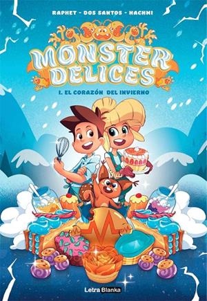 MONSTER DELICES 01. EL CORAZÓN DEL INVIERNO | 9788412114003 | RAPHET / DOS SANTOS / HACHMI                                       