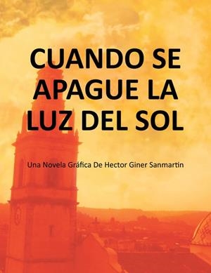 CUANDO SE APAGUE LA LUZ DEL SOL | 9788491122197 | GINER SANMARTÍN, HÉCTOR