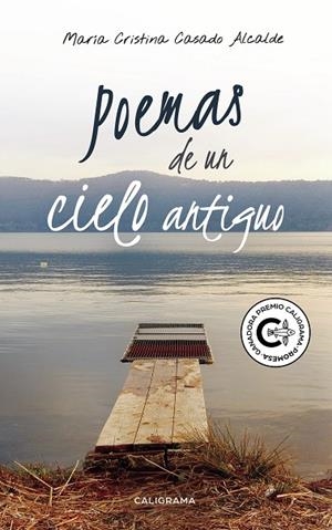 POEMAS DE UN CIELO ANTIGUO | 9788418018008 | CASADO ALCALDE, MARÍA CRISTINA