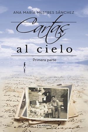 CARTAS AL CIELO I | 9788417120870 | MESTRES SÁNCHEZ, ANA MARÍA