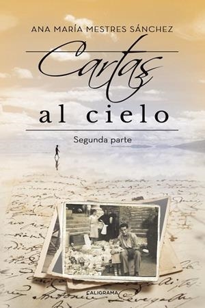 CARTAS AL CIELO II | 9788417234607 | MESTRES SÁNCHEZ, ANA MARÍA