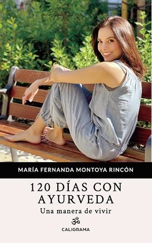120 DÍAS CON AYURVEDA | 9788417947125 | MONTOYA RINCÓN, MARÍA FERNANDA