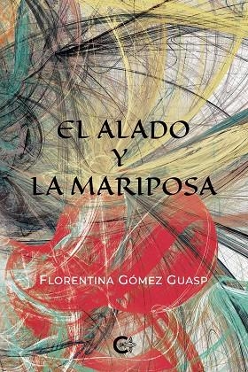 ALADO Y LA MARIPOSA, EL | 9788418310089 | GÓMEZ GUASP, FLORENTINA