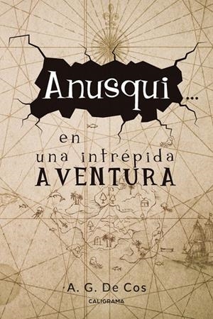 ANUSQUI... EN UNA INTRÉPIDA AVENTURA | 9788417587666 | G. DE COS, A.