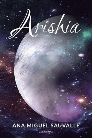 ARISHIA | 9788417533250 | MIGUEL SAUVALLE, ANA
