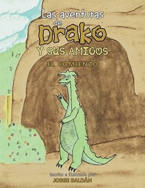 AVENTURAS DE DRAKO Y SUS AMIGOS, LAS | 9788491122135 | BALDÁN, JORGE