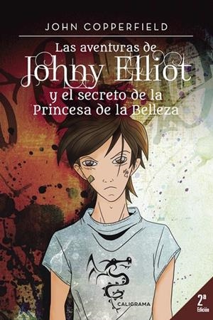 AVENTURAS DE JOHNY ELLIOT Y EL SECRETO DE LA PRINCESA DE LA BELLEZA, LAS | 9788491127246 | COPPERFIELD, JOHN