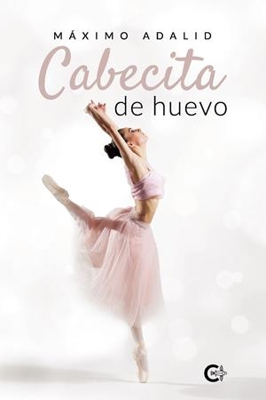 CABECITA DE HUEVO | 9788418238291 | ADALID, MÁXIMO