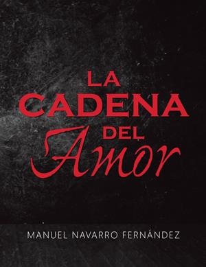 CADENA DEL AMOR, LA | 9788491122944 | NAVARRO FERNÁNDEZ, MANUEL