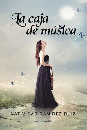 CAJA DE MÚSICA, LA | 9788491128564 | RAMÍREZ RUIZ, NATIVIDAD