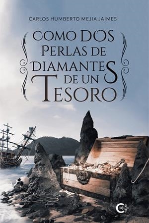 COMO DOS PERLAS DE DIAMANTES DE UN TESORO | 9788418203381 | MEJÍA JAIMES, CARLOS HUMBERTO