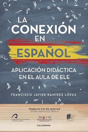 CONEXIÓN EN ESPAÑOL, LA | 9788417120733 | RAMÍREZ LÓPEZ, FRANCISCO JAVIER