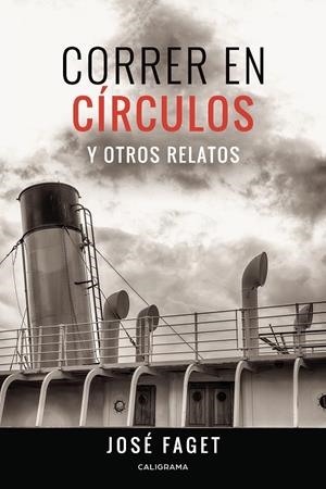 CORRER EN CÍRCULOS Y OTROS RELATOS | 9788417947248 | FAGET, JOSÉ