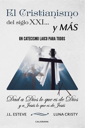 CRISTIANISMO DEL SIGLO XXI... Y MÁS, EL | 9788417321284 | ESTEVE - LUNA CRISTY, J. L.