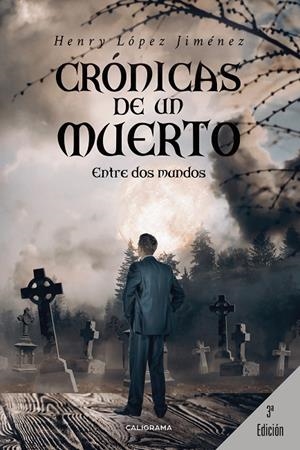 CRÓNICAS DE UN MUERTO | 9788417813109 | LÓPEZ JIMÉNEZ, HENRY