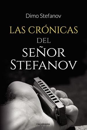 CRÓNICAS DEL SEÑOR STEFANOV, LAS | 9788418073298 | STEFANOV, DIMO