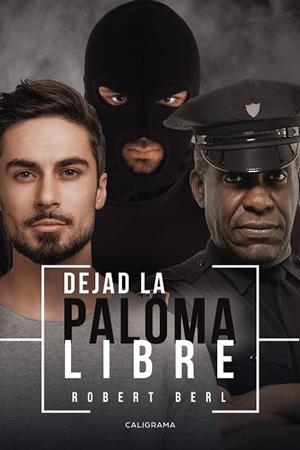 DEJAD LA PALOMA LIBRE | 9788417984182 | BERL, ROBERT