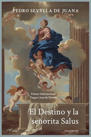 DESTINO Y LA SEÑORITA SALUS, EL | 9788417915537 | SEVYLLA DE JUANA, PEDRO