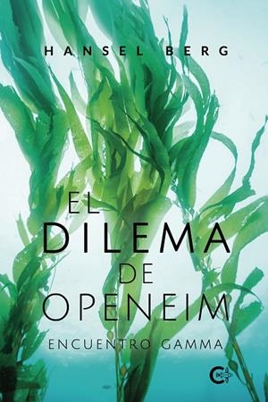 DILEMA DE OPENEIM, EL | 9788417887995 | BERG, HANSEL